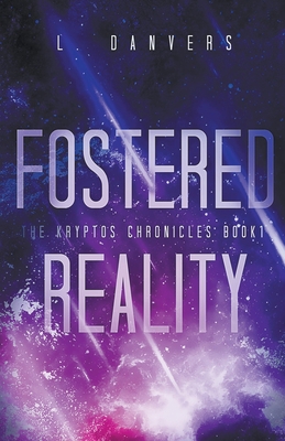 Fostered Reality 1393104886 Book Cover