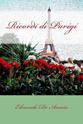 Ricordi di Parigi [Italian] 1981512691 Book Cover