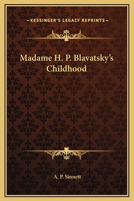 Madame H. P. Blavatsky's Childhood 1169202489 Book Cover