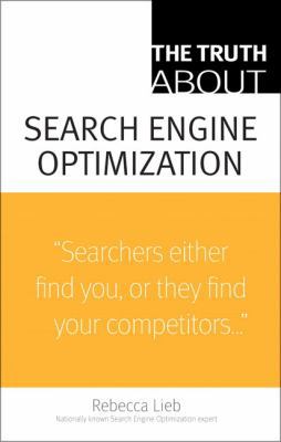 The Truth about Search Engine Optimization 0789738317 Book Cover