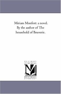 Miriam Monfort: A Novel. by the Author of "The ... 1425562442 Book Cover