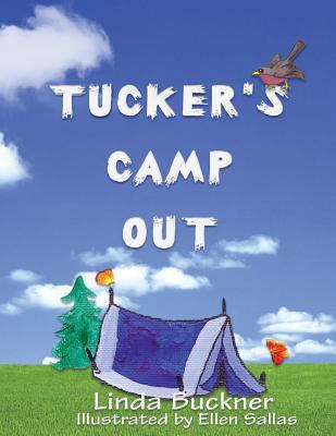 Tucker's Camp Out 1502705052 Book Cover