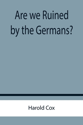 Are we Ruined by the Germans? 935575731X Book Cover