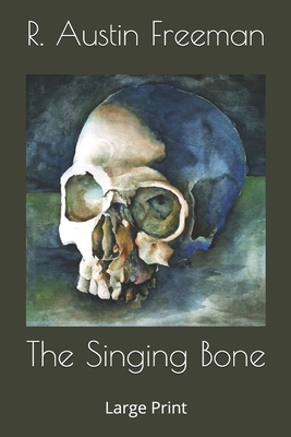 The Singing Bone: Large Print 1657551806 Book Cover