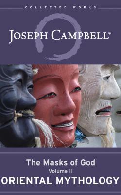 Oriental Mythology: The Masks of God, Volume II 1543662609 Book Cover
