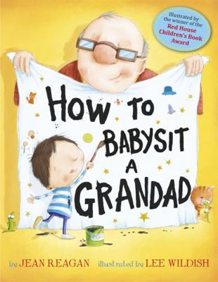 How to Babysit a Grandad 1444915886 Book Cover