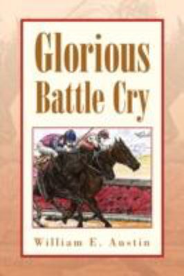 Glorious Battle Cry 142578724X Book Cover