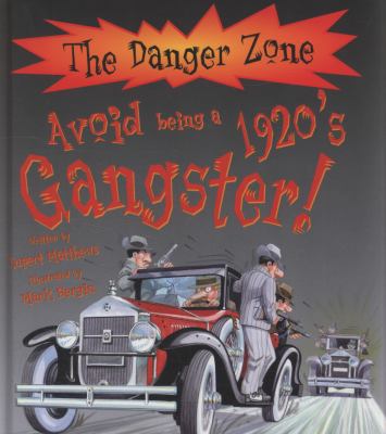 Avoid Being a 1920's Gangster!. Written by Rupe... 1906714193 Book Cover