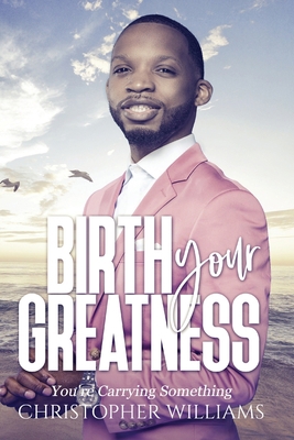 Birth Your Greatness B0B2TSLR71 Book Cover