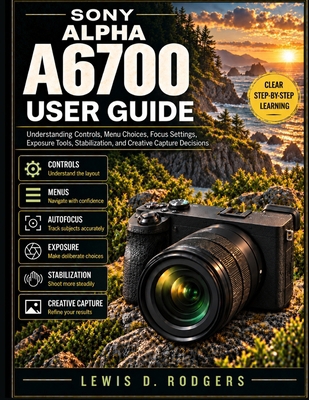 Sony Alpha A6700 User Guide: Understanding Cont... B0HK2F2DDS Book Cover