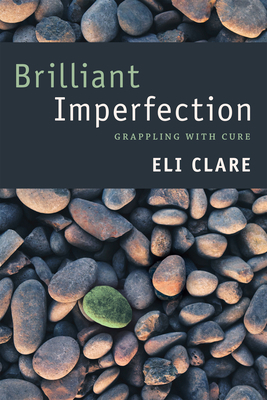 Brilliant Imperfection: Grappling with Cure 0822362767 Book Cover