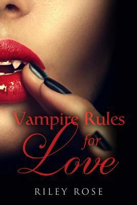 Vampire Rules for Love - NEW EDITION 1523910348 Book Cover