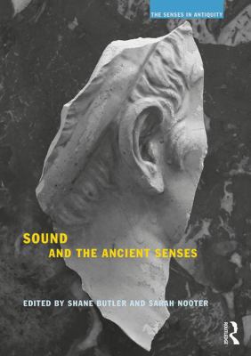 Sound and the Ancient Senses 1138481661 Book Cover