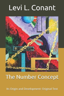 The Number Concept: Its Origin and Development:... B0863TVMT3 Book Cover