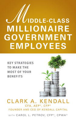 Middle-Class Millionaire Government Employees: ... 1637559844 Book Cover