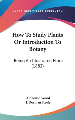 How To Study Plants Or Introduction To Botany: ... 1436649269 Book Cover