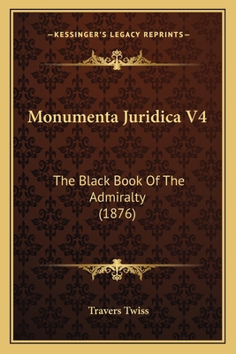 Monumenta Juridica V4: The Black Book Of The Ad... 1166340694 Book Cover