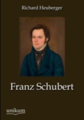 Franz Schubert [German] 3845742186 Book Cover