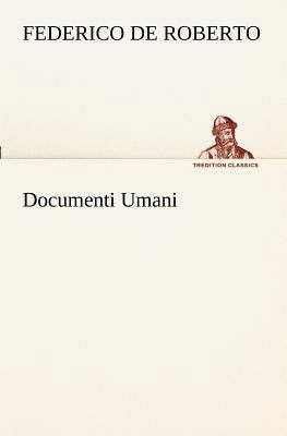 Documenti Umani [Italian] 3849122107 Book Cover