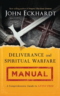Deliverance and Spiritual Warfare Manual 1636411843 Book Cover