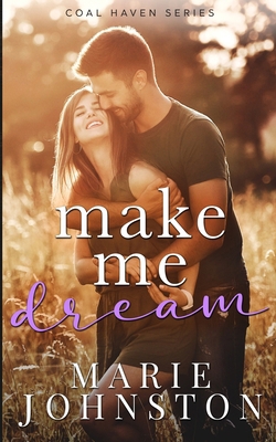 Make Me Dream 1951067509 Book Cover
