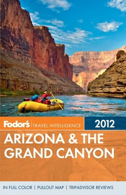 Fodor's Arizona & the Grand Canyon 2012 (Full-c... 0679009507 Book Cover