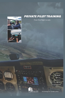 Private Pilot Training: From first flight to solo B0GXKTT9X3 Book Cover