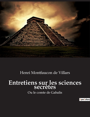 Entretiens sur les sciences secrètes: Ou le com... [French] 2382749903 Book Cover