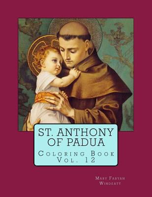 St. Anthony of Padua Coloring Book 1981724656 Book Cover