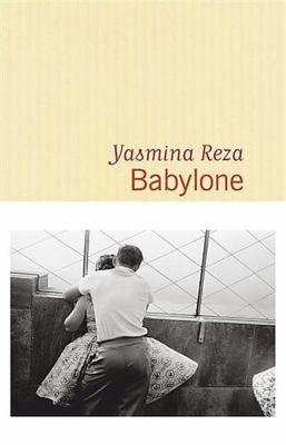 Babylone [ Prix Renaudot 2016 ] (French Edition) [French] 2081375990 Book Cover