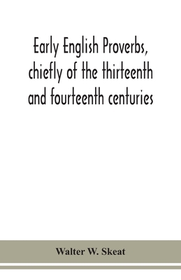 Early English Proverbs, Chiefly Of The Thirteen... 935415137X Book Cover
