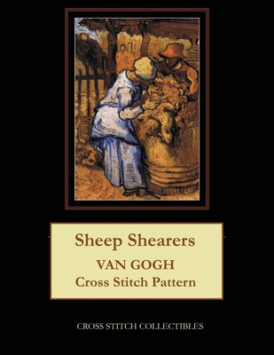 Sheep Shearers: Van Gogh Cross Stitch Pattern 1090144695 Book Cover