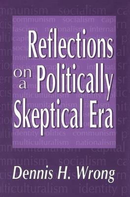 Reflections on Politically Skeptical Era (Clt) 1138514004 Book Cover