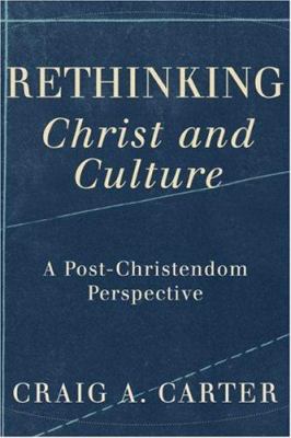 Rethinking Christ and Culture: A Post-Christend... B00266S3PA Book Cover