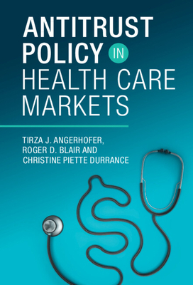 Antitrust Policy in Health Care Markets 1316515206 Book Cover