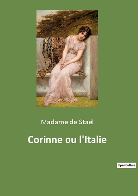 Corinne ou l'Italie [French] 2382749172 Book Cover