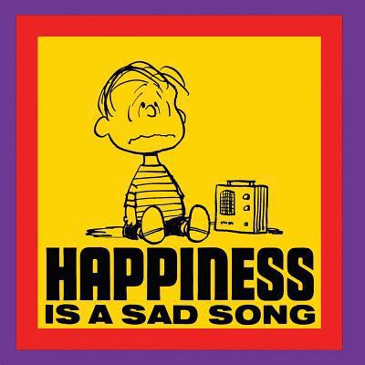 Happiness is a Sad Song (Peanuts®) 1933662107 Book Cover