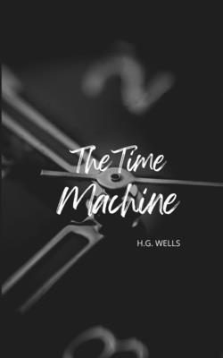 The Time Machine (Annotated) 2487116390 Book Cover