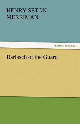 Barlasch of the Guard 3842433042 Book Cover