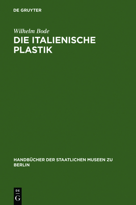 Die Italienische Plastik [German] 3110989948 Book Cover