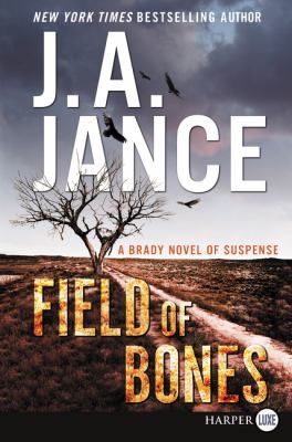 Field of Bones: A Brady Novel of Suspense [Large Print] 0062859498 Book Cover