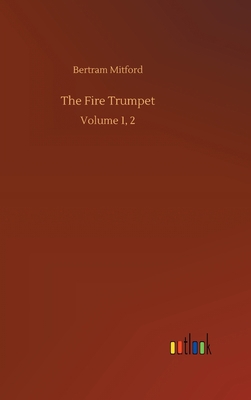 The Fire Trumpet: Volume 1, 2 3752439572 Book Cover