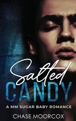 Salted Candy (Sour Candy #2 - HARDCOVER) 1067061797 Book Cover