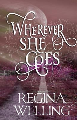 Wherever She Goes 1511966521 Book Cover