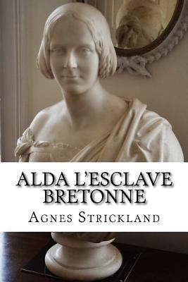 Alda L Esclave Bretonne [French] 1720652007 Book Cover