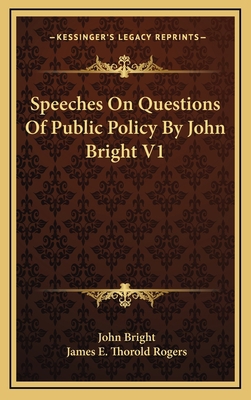 Speeches on Questions of Public Policy by John ... 1163395722 Book Cover