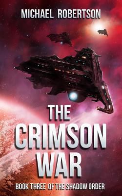 The Crimson War: Book Three of The Shadow Order... 1974459977 Book Cover