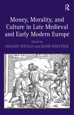 Money, Morality, and Culture in Late Medieval a... 075466497X Book Cover