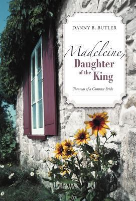 Madeleine, Daughter of the King: Traumas of a C... 1475912587 Book Cover