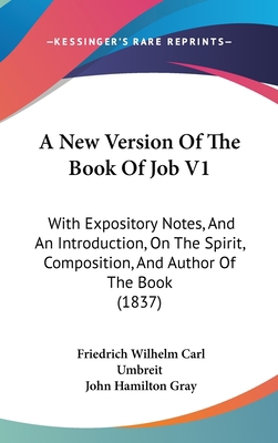 A New Version Of The Book Of Job V1: With Expos... 1437485537 Book Cover